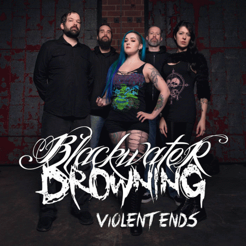 Blackwater Drowning : Violent Ends